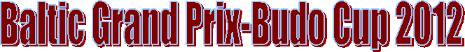 Baltic Grand Prix-Budo Cup 2012