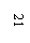 : 21
